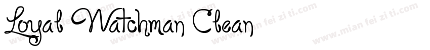 Loyal Watchman Clean字体转换